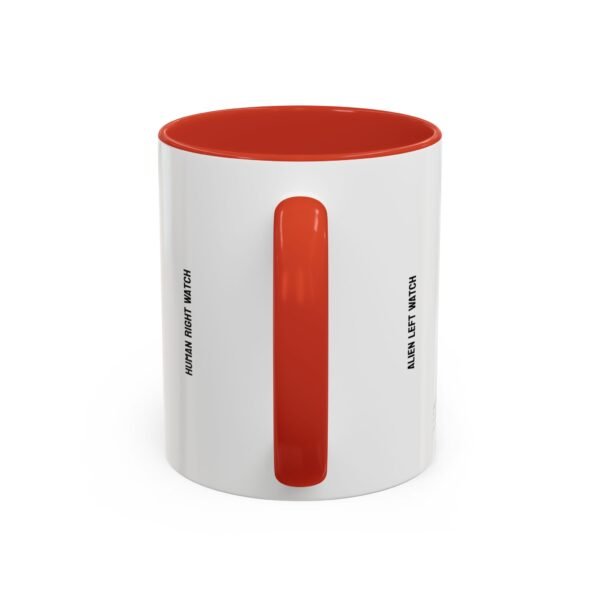 WickerStudio Funny Quote Accent Coffee Mug 11oz - Human Right Watch, Alien Left Watch Gift, Cute Tea Cup, Unique Office Decor - Image 16
