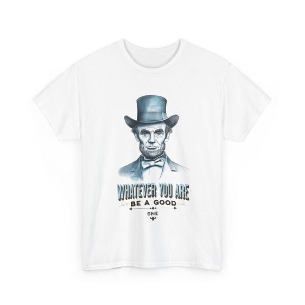 WickerStudio Lincoln Quote T-Shirt, Graphic Tee, Inspirational Unisex Shirt, Cotton Tee, Adult Tee, Quote T-Shirt, Gift - Image 3