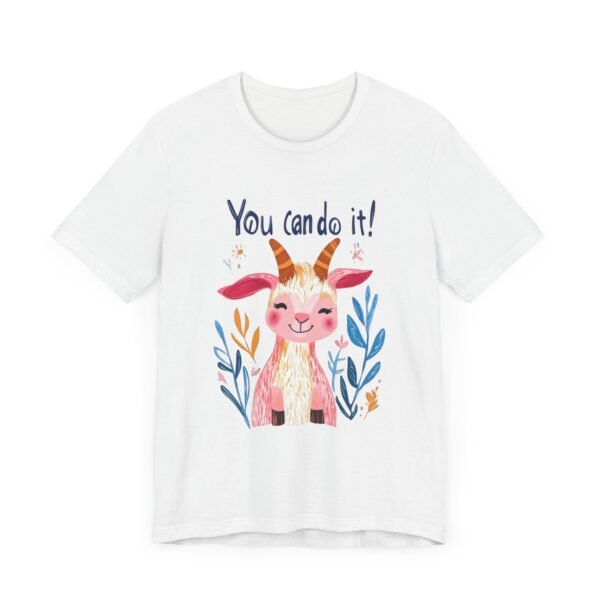 Motivational Quote Goat T-Shirt, Positive Vibes Tee, Inspirational Animal Shirt, Encouragement Unisex Top, You Can Do It, - Image 3