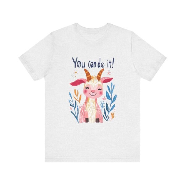 Motivational Quote Goat T-Shirt, Positive Vibes Tee, Inspirational Animal Shirt, Encouragement Unisex Top, You Can Do It, - Image 9