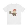 WickerStudio Santa Life is Not Easy T-Shirt, Santa Unisex Tee, Funny Graphic Shirt, Gift for Christmas, Casual Top - Image 5