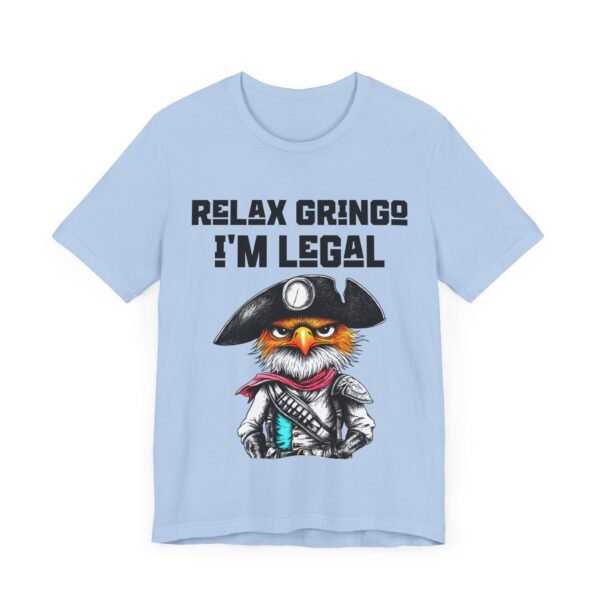 Cinco de Mayo, Relax Gringo I'm Legal Eagle Mexican Fiesta Shirt,  Partywear, Celebration Top - Image 23