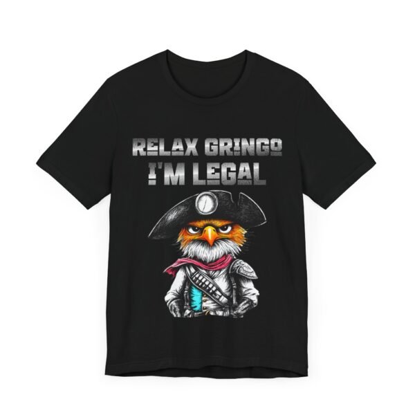 Cinco de Mayo, Relax Gringo I'm Legal Eagle Mexican Fiesta Shirt,  Partywear, Celebration Top - Image 7