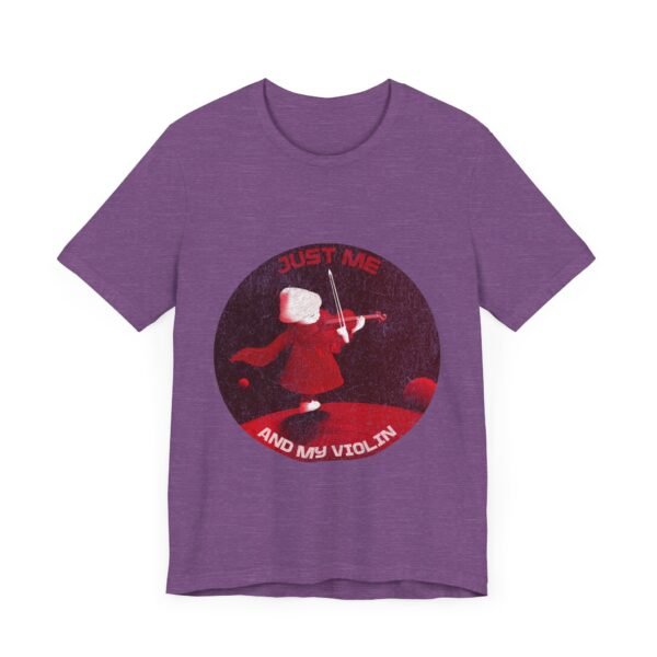 Just Me And My Violin, Violinist Shirt, Musician Gift, Unisex Tee - Image 23