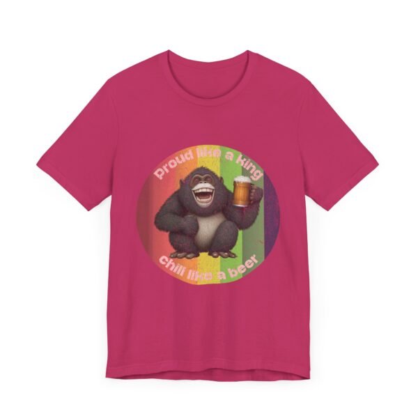 Proud Like A King Chill Like A Beer Shirt, Pride Month Top, Unisex Jersey Short Sleeve Tee - Image 35