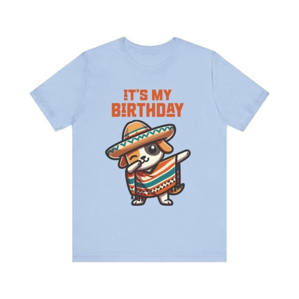 Cinco de Mayo, It's My Birthday Mexican Fiesta Shirt - Image 21