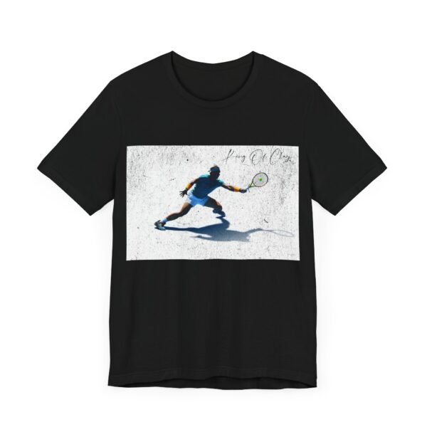 King Of Clay Rafa Forever, Tennis Fan Shirt, Tennis Lover - Image 7