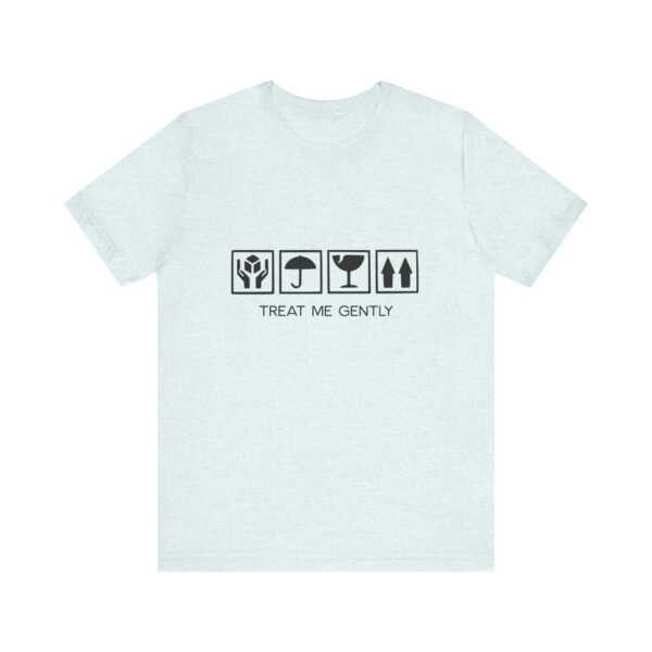 Treat Me Gently, Positive Vibes Tee, Soft Fee, Comfortable Unisex Clothing - Image 17