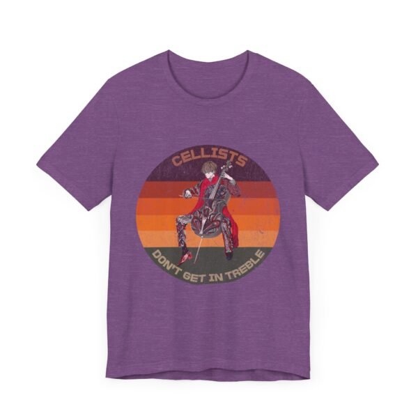 Cellists Don't Get In Treble Music Lover Tee, Funny Shirt, Teacher Gift, Musician Shirt - Image 19
