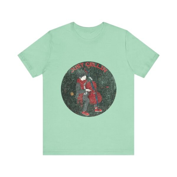 Music Lover T-Shirt, Just Cellin Cello Tee, Cello Player Shirt - Image 17