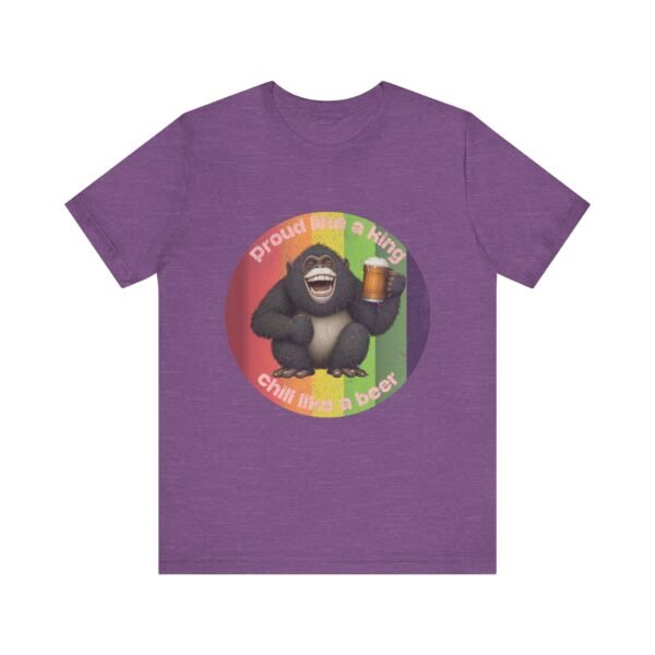 Proud Like A King Chill Like A Beer Shirt, Pride Month Top, Unisex Jersey Short Sleeve Tee - Image 25