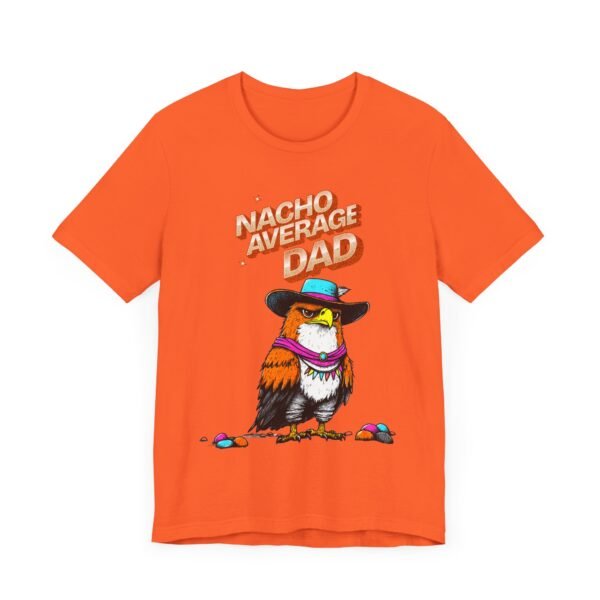 Cinco de Mayo Nacho Average Dad Tee, Funny Mexican Fiesta Shirt, Gift for Dad, Unisex T-Shirt, Short Sleeve Top - Image 7