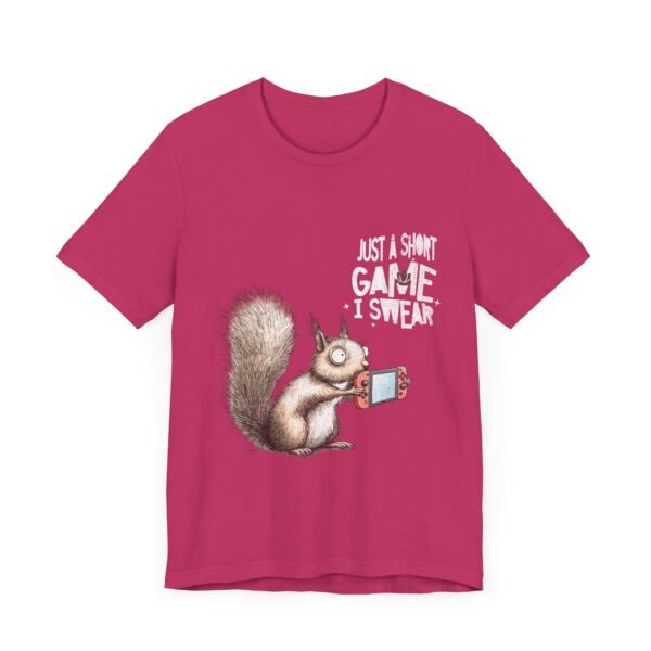 Just A Short Game Shirt, Funny Graphic Tee for Gamers - Image 35