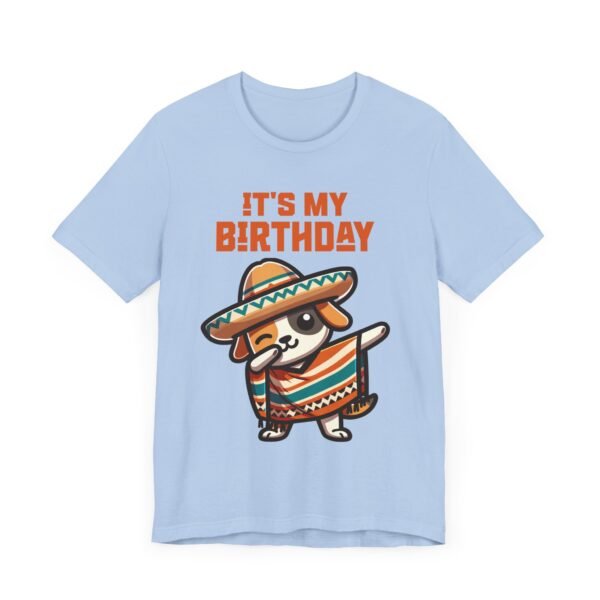 Cinco de Mayo, It's My Birthday Mexican Fiesta Shirt - Image 23